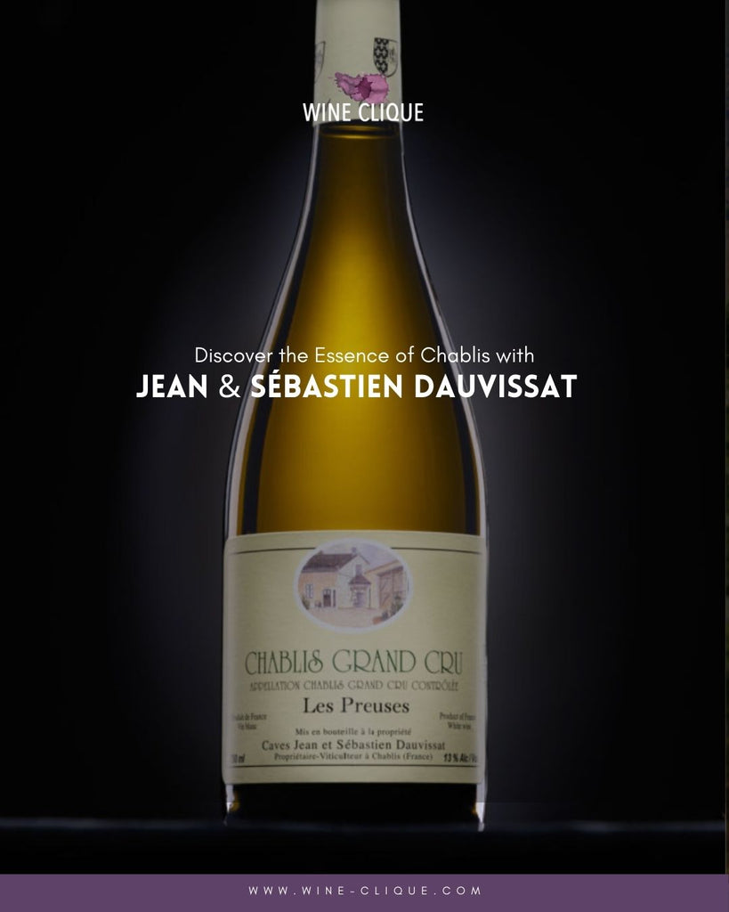 15% OFF! Chablis with Jean & Sébastien Dauvissat